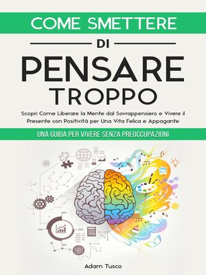 cover image of Come Smettere di Pensare Troppo